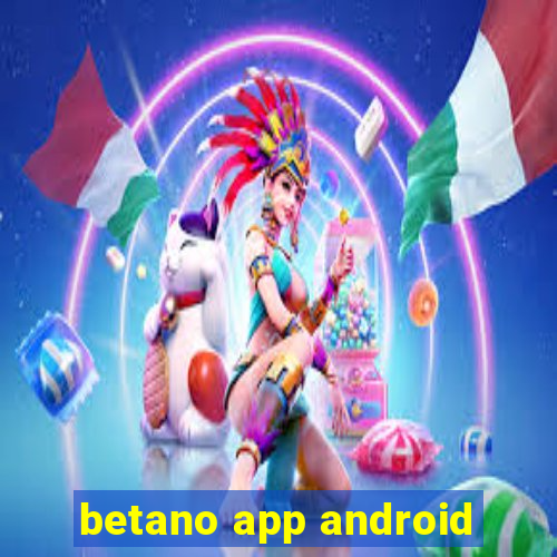 betano app android